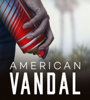 American Vandal: Fantastic, ficitonal true crime