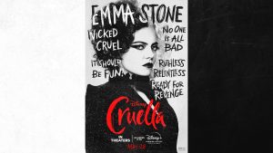 “Cruella”: Classic Villain, New Perspective