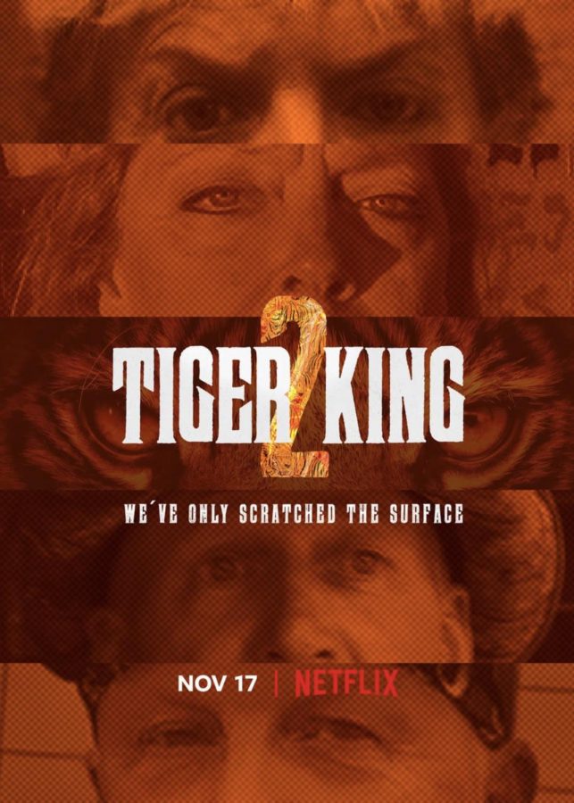 Poster for the second season of the Netflix original “Tiger King.” The second season picks up where the first season left off by tying up the legal loose ends. 