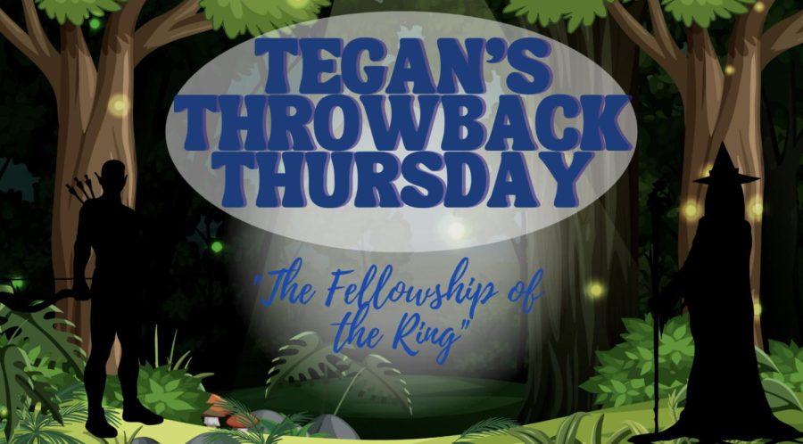 Tegan’s Throwback Thursday: Celebrating “The Fellowship of the Ring”