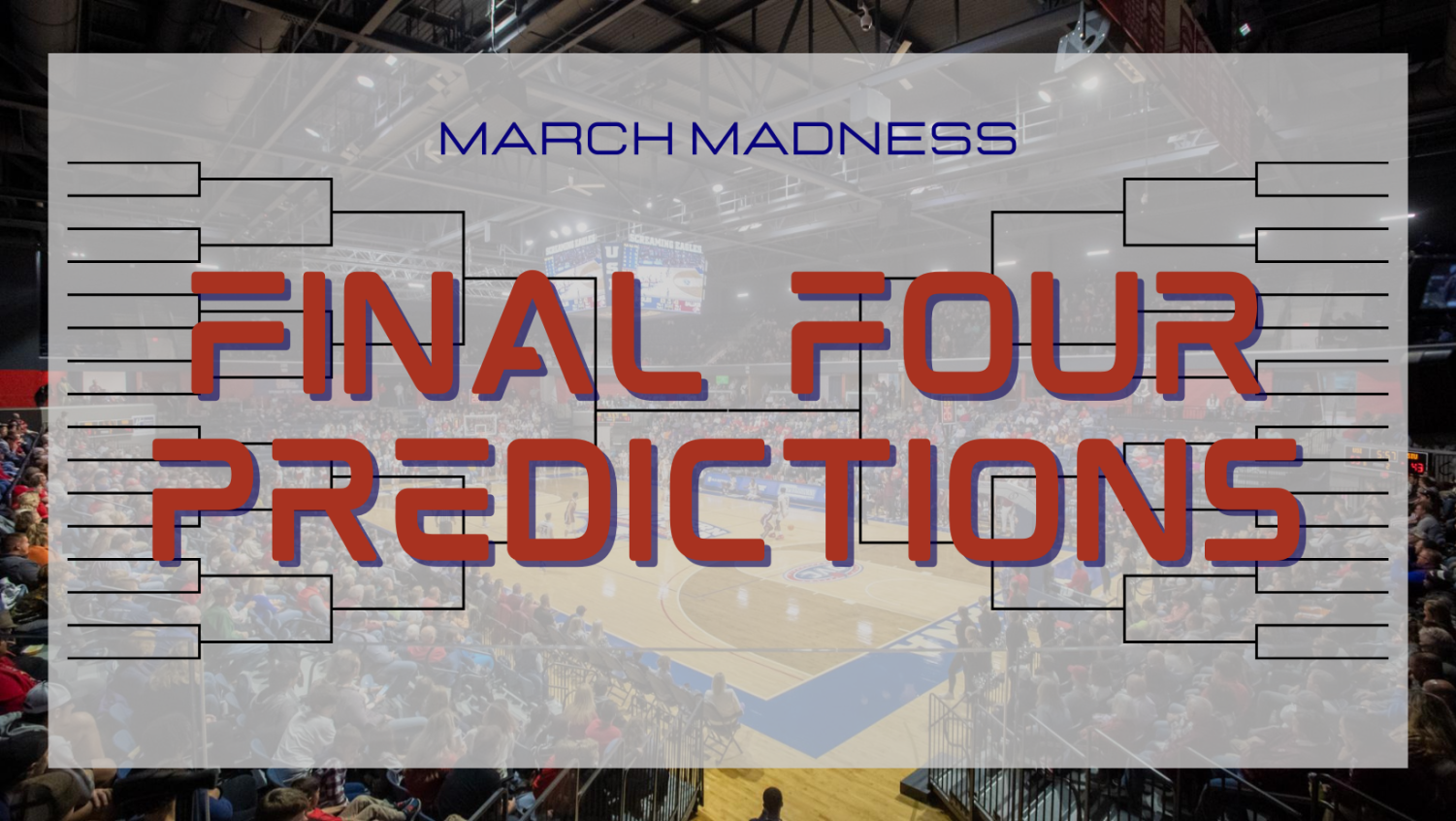 Analysis March Madness Final Four predictions The Shield