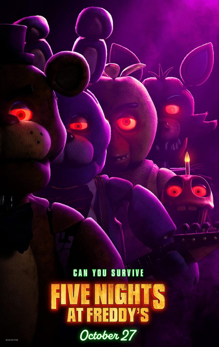 Five Nights at Freddys, released Oct. 27, is a horror movie based on the video game franchise of the same name. The movie follows a security guard working at Freddy Fazbears Pizzeria during the night shift, where the animatronics begin acting strange as his time there increases. 