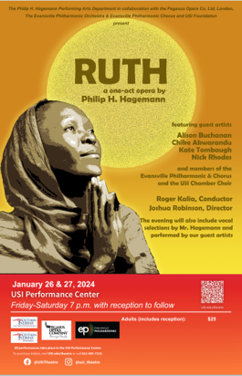 Ruth, presented in the Performance Center Jan. 26 and Jan. 27, is a one act opera presented by Phillip H. Hagemann Performing Arts Department, Pegasus Opera Company, Evansville Philharmonic Orchestra and Chorus and USI Foundation. 