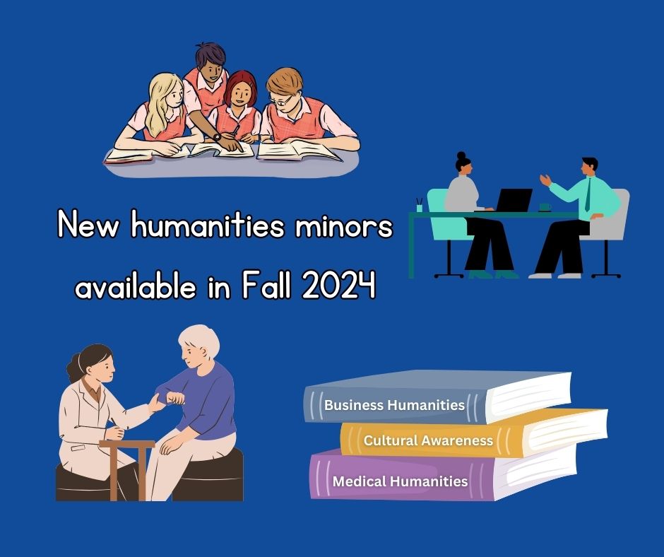 The College of Liberal Arts adds business humanities and medical humanities minors for students in Fall 2024.